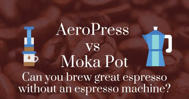 AeroPress vs Moka pot: Can you brew great espresso without an espresso machine?