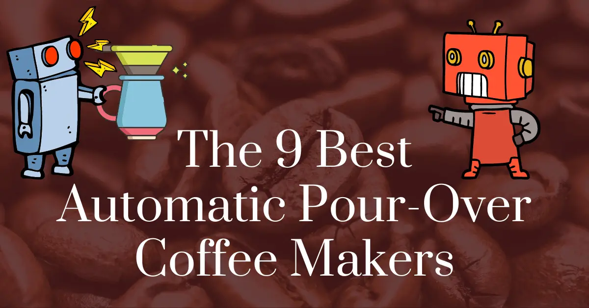 The 9 best automatic pour-over coffee makers