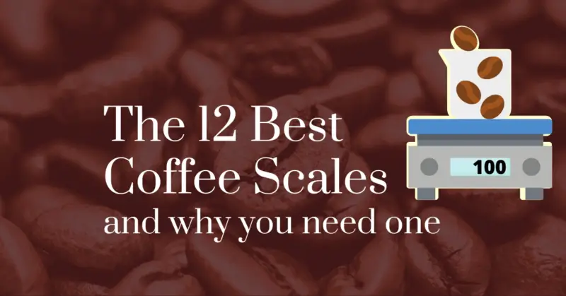The 12 best coffee scales and why you need one