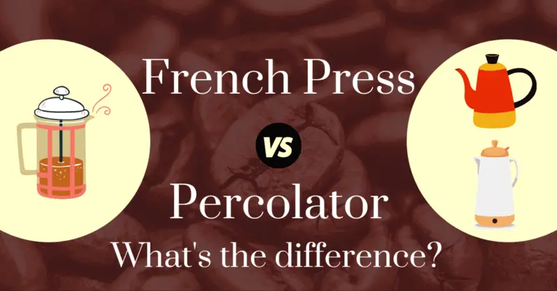 French press vs percolator: What's the difference?