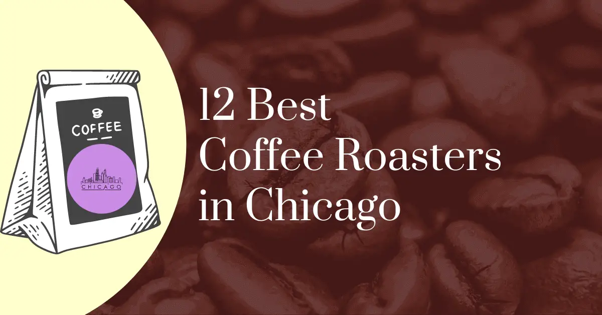 12 best coffee roasters in Chicago