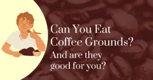 Can you eat coffee grounds? And are they good for you?