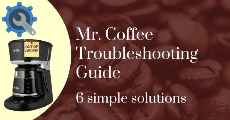 Mr. Coffee troubleshooting guide: 6 simple solutions